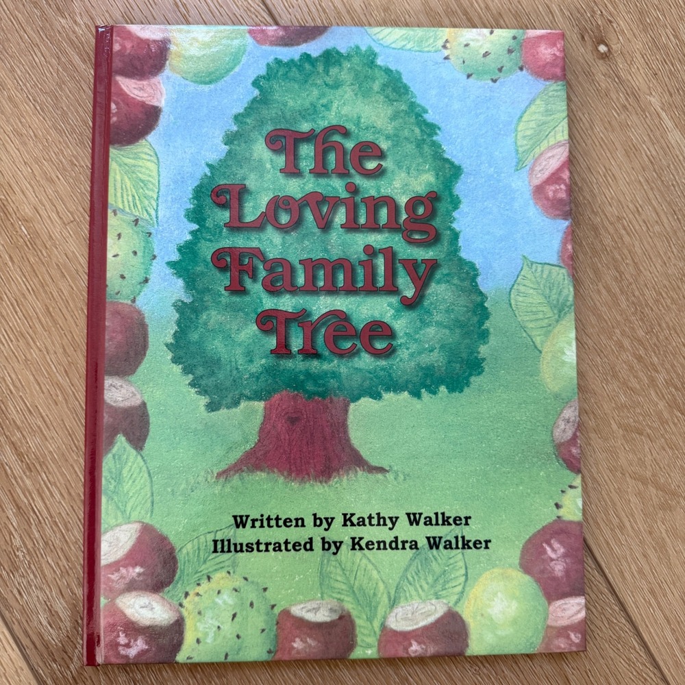 The Loving Family Tree Kathy Walker Signed Hardcover Childrens Book 2009 Loss